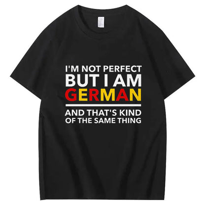 German Teeshirt - I'm not perfect but I am German and that's kind of the same thing - Germany Flag - German teeshirt
