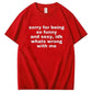 Sorry For Being So Sexy And Funny Idk What’s Wrong With Me Shirt