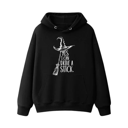 Yes I Can Drive a Stick 100% Cotton Witch Hoodie