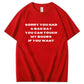 Sorry You Had a Bad Day Funny Adult Humor Tee