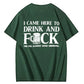 Funny Party Shirt – Drink & Fun Statement Tee