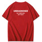 Undiagnosed But Something Ain’t Right Funny Graphic Tee