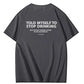 Told Myself to Stop Drinking Funny Graphic Tee – #NeverSober