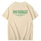 Told Myself to Stop Drinking Funny Graphic Tee – #NeverSober