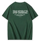 Told Myself to Stop Drinking Funny Graphic Tee – #NeverSober