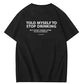Told Myself to Stop Drinking Funny Graphic Tee – #NeverSober