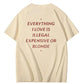Everything I Love Is Illegal Expensive or Blonde Tee