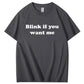 Blink If You Want Me | Minimalist Flirty T-Shirt