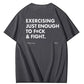 Exercising Just Enough Funny Fitness Tee – Fit for You
