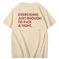 Exercising Just Enough Funny Fitness Tee – Fit for You
