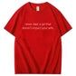 Never Date a Girl That Doesn’t Respect Your Wife Funny Tee