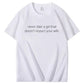Never Date a Girl That Doesn’t Respect Your Wife Funny Tee