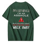 Warning: I'm An Asshole  T-Shirt Funny Sarcastic Graphic Tee