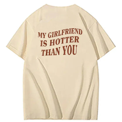 Funny Relationship Humor Tee – Hotter Girlfriend Shirt