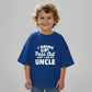 Funny Kids T-Shirt – Just Like My Uncle Graphic Tee