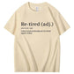 I Was Tired Yesterday & I’m Tired Again Today T-Shirt