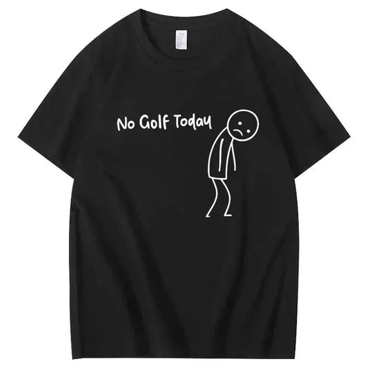 No Golf Today T-Shirt