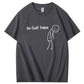 No Golf Today T-Shirt