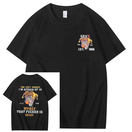 Afraid of is Myself that Fuker is Krazy T-Shirt