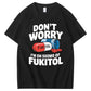 Caution: Fukitol Activated – Funny Mood Shirt