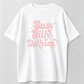 Busy Dilly Dallying Shirt, Sarcastic Shirt, Born to Dilly Dally Shirt, Adult Humor Tee, Funny Saying Gift
