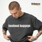 Urbntees Emotional Baggage Sarcastic Quote Organic Cotton Unisex T-Shirt