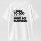 Speak With God And Mind My Business Black Cotton  Bold Statement Design Top Tshirt