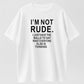 100% Cotton "I'm Not Rude" Sarcastic Honest Quote Graphic T-Shirt