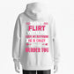 Warning！Don’t Flirt With Me, I Love My Girlfriend, She Will Murder You Hoodie