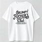 Grumpy Fuckers Club Lifetime Member Funny Sarcastic T-Shirt