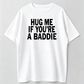 If You’re a Bad Guy Give Me a Hug Funny T-Shirt – Holiday Gift Tee for Friends & Family