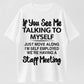 Humorous Self-Employed T-Shirt – 'If You See Me Talking to Myself' Funny Design for Entrepreneurs