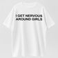 Urbntees I Get Nervous Around Girls Funny Sarcastic Graphic Pure Cotton T-Shirt