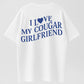 100% Cotton "I Love My Cougar Girlfriend" T-Shirt – Funny Relationship Humor Tee