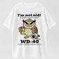 I'm Not Old I Just Need Some WD-40 And A Little Duct Tape Funny T-Shirt
