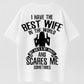 100% Cotton "Best Wife, But Crazy" Funny T-Shirt