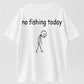 Urbntees No Fishing Today Funny Sad Stick Figure Graphic Pure Cotton T-Shirt