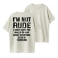 I'm Not Rude I Just Have The Balls To Say What Everyone Else Is Thinking T-Shirt