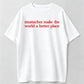 Mustaches Make The World A Better Place Shirt Funny Mustache Lover T-Shirt