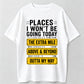 Relaxed Fit Casual Crewneck Shortsleeve Tshirt - \"Places I Won't Be Going Today\" Funny Vibe Top