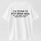 Urbntees I'm Trying to Stop Being Mean But Y'all Need to Stop Being Stupid First T-Shirt