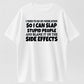 Urbntees Need Meds to Slap Stupid People Blame Side Effects Funny Organic Cotton Unisex T-Shirt