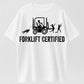 100% Cotton Forklift Certified Shirt, Funny Certified Forklift Operator T-Shirt Graphic tees
