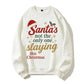 100% Cotton "Santa's Not the Only One Slaying This Christmas" Festive Sweatshirt