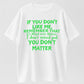 If You Don't Like Me Remember It's Mind Over Matter I Don't Mind You Don't Matter T-Shirt