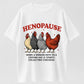 100% Cotton "Henopause – When a Woman Gets to a Certain Age & Starts Collecting Chickens" T-Shirt – Funny Humor Tee