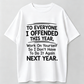 "To Everyone I Offended This Year Work On" Quote Sports Summer Party Graphic Tee