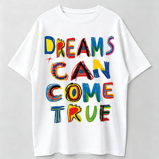 Dreams Can Come True T-Shirt