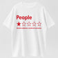 100% Cotton 'People: 5 Stars, Absolute Nightmare' Sarcastic Humor Graphic T-Shirt