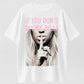 Urbntees If You Don't Pay My Bills Don't Talk To Me Funny Graphic Pure Cotton T-Shirt